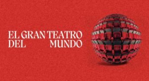 El Gran Teatro del Mundo