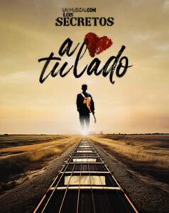 A tu Lado, el Musical con Los Secretos