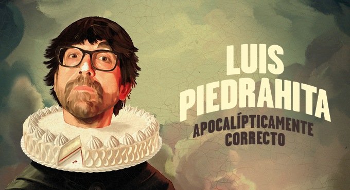 Apocalípticamente Correcto - Luis Piedrahita Apocalipticamente Correcto Luis Piedrahita