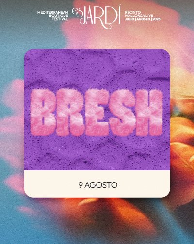 Bresh - Es Jardí Festival Bresh Es Jardi Festival 1