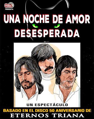 Una Noche de Amor Desesperada - Homenaje a Triana Una Noche de Amor Desesperada Homenaje a Triana